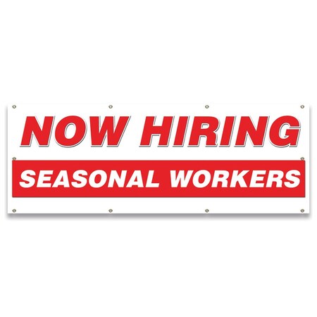 Signmission Now Hiring Seasonal Workers Banner Apply Inside Accepting Application Single Sided B-96-30303